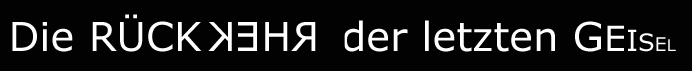 die Rückkehr der letzten Geisel